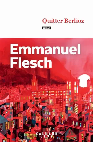 Emmanuel Flesch – Quitter Berlioz